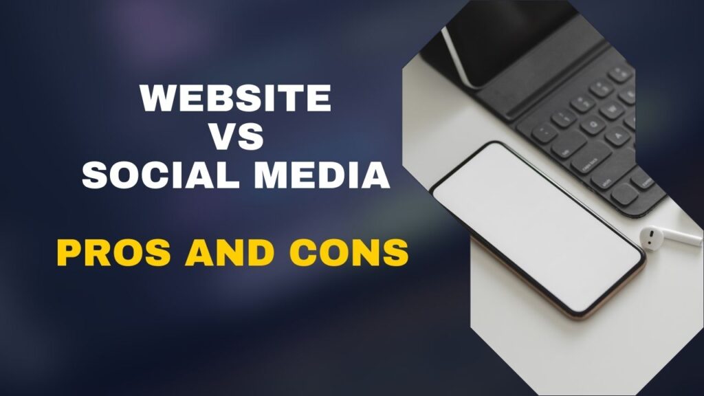 Website vs Social Media: Why Your Business Needs Both (But Not for the Reasons You Think)